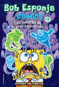 Title: Bob Esponja 3 Los cuentos de la piña encantada / SpongeBob 3 Tales from the Haunted Pineapple, Author: Stephen Hillenburg
