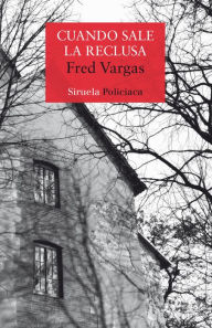 English books for downloading Cuando sale la reclusa by Fred Vargas, Anne-Hélène Suárez Girard 9788417308391