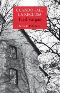 Free download audio books mp3 Cuando sale la reclusa (English Edition) 9788417308391 by Fred Vargas, Anne-Hélène Suárez Girard DJVU