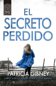 Title: El secreto perdido, Author: Patricia Gibney