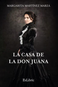 Title: La casa de la don Juana, Author: Margarita Martínez Marzá