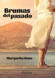 Title: Brumas del pasado, Author: Margarita Hans Palmero