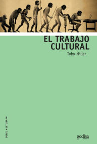 Title: El trabajo cultural, Author: Toby Miller
