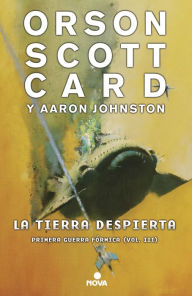 Title: La tierra despierta (Primera Guerra Fórmica 3), Author: Orson Scott Card