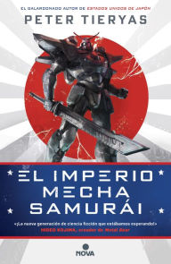 Title: El imperio Mecha Samurái, Author: Peter Tieryas