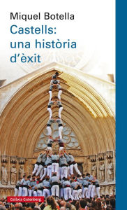 Title: Castells: una història d'èxit, Author: Miquel Botella