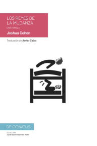 Title: Los reyes de la mudanza: Una novela, Author: Joshua Cohen