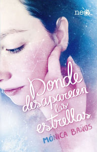Title: Donde desaparecen las estrellas, Author: Mónica Baños