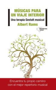 Title: Músicas para un viaje interior: Una terapia Gestalt musical, Author: Albert Rams
