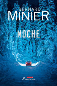 Title: Noche (Comandante Servaz 4), Author: Bernard Minier