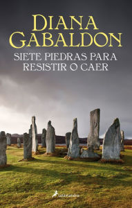 Title: Siete piedras para resistir o caer (Saga Outlander), Author: Diana Gabaldon