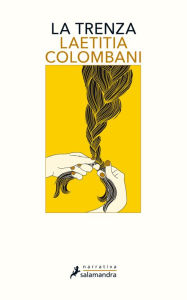 Title: La trenza, Author: Laetitia Colombani