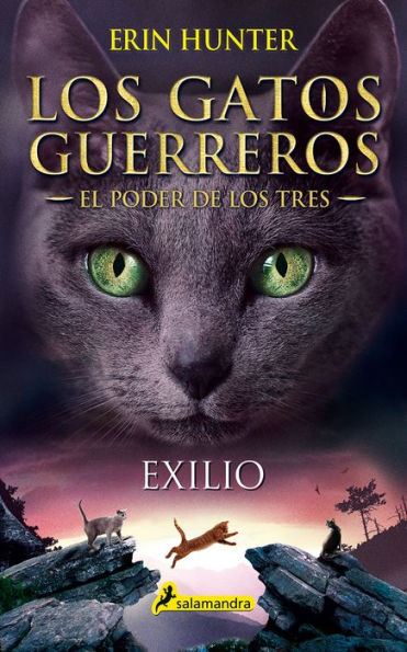 Exilio (Los gatos guerreros: El poder de los tres 3)
