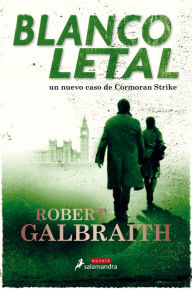 Title: Blanco letal (Cormoran Strike 4), Author: Robert Galbraith