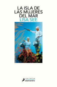 Title: La isla de las mujeres del mar, Author: Lisa See