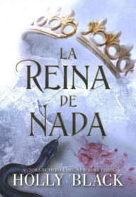 Title: La reina de nada, Author: Holly Black