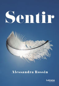 Title: Sentir, Author: Alessandra Rossin