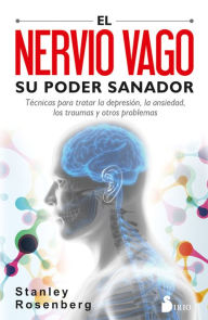 Title: Nervio vago, su poder sanador, El, Author: Stanley Rosenberg