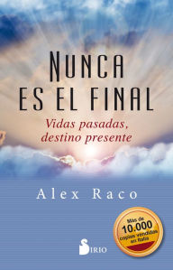 Title: Nunca es el final, Author: Alex Raco