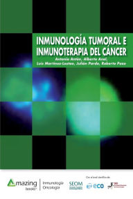Title: INMUNOLOGÍA TUMORAL E INMUNOTERAPIA DEL CÁNCER, Author: Antonio Antón