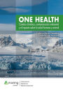 ONE HEALTH: Cambio climático, contaminación ambiental y el impacto sobre la salud humana y animal.