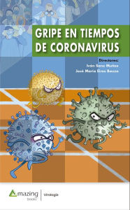 Title: Gripe en tiempos de coronavirus, Author: Iván Sanz Muñoz
