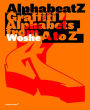 Alphabeatz. Graffiti Alphabets from A to Z