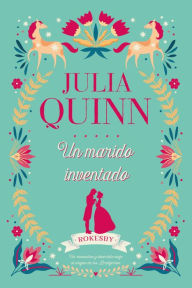 Title: Un marido inventado, Author: Julia Quinn