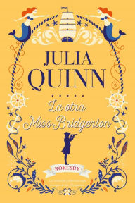 Title: La otra Miss Bridgerton, Author: Julia Quinn