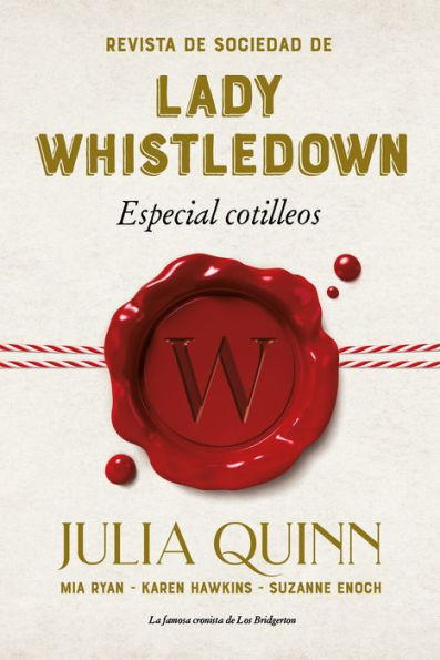 Revista de sociedad de lady Whistledown: Especial cotilleos (Book 1 of 2)