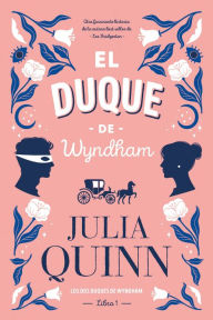Title: Duque de Wyndham, El (Book 1 of 2), Author: Julia Quinn