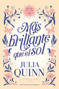 Title: Más brillante que el sol, Author: Julia Quinn