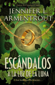 Title: Escándalos a la luz de la luna (Moonlight Scandals), Author: Jennifer L. Armentrout