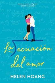 Downloads ebooks for free pdf Ecuación del amor, La by Helen Hoang, Helen Hoang