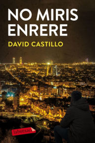 Title: No miris enrere: Premi Sant Jordi 2001, Author: David Castillo