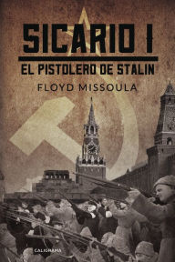 Title: El pistolero de Stalin: Sicario I, Author: Floyd Missoula