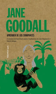 Title: Jane Goodall: Aprender de los chimpancés, Author: Irene Duch-Latorre