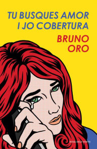 Title: Tu busques amor i jo, cobertura, Author: Bruno Oro