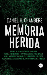 Title: Memoria herida, Author: Daniel Hernández Chambers