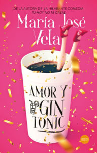 Title: Amor y gin-to­nic, Author: María José Vela