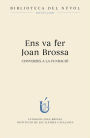 Ens va fer Joan Brossa