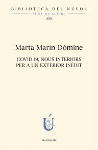 Title: COVID 19, Nous interiors per a un exterior inèdit: Marta Marín-Dòmine, Author: Marta Marín-Dòmine