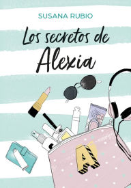 Title: Los secretos de Alexia (Saga Alexia 1), Author: Susana Rubio