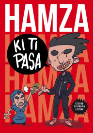 Title: KiTiPasa: Escoge tu propia locura, Author: Hamza