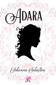 Title: Adara, Author: Johanna Sebastien