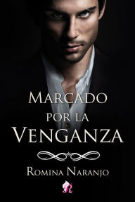 Title: Marcado por la venganza, Author: Naranjo