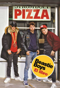 Title: Beastie Boys: El libro / Beastie Boys Book, Author: Michael Diamond