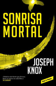 Title: Sonrisa mortal, Author: Joseph Knox