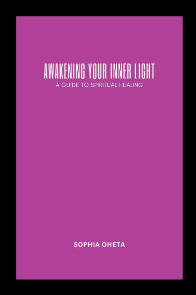 wakening Your Inner Light: A Guide to Spiritual Healing