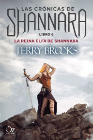 Title: La reina elfa de Shannara: Las crónicas de Shannara - Libro 6, Author: Terry Brooks